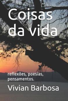 Paperback Coisas Da Vida: Reflexões, Poesias, Pensamentos. [Portuguese] Book