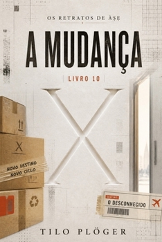 Paperback A MUDANÇA: OS RETRATOS DE À?? (Portuguese Edition) [Portuguese] Book