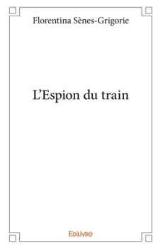 Paperback L'Espion du train [French] Book