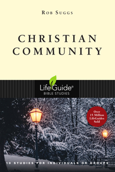 Christian Community (Life Guide Bible Studies) - Book  of the LifeGuide Bible Studies