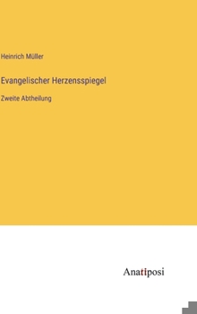 Hardcover Evangelischer Herzensspiegel: Zweite Abtheilung [German] Book