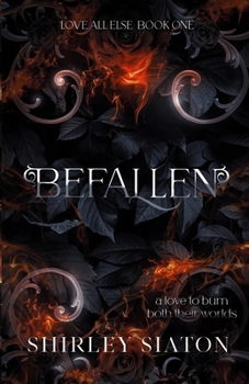 Befallen: A Star-Crossed Lovers Dark Fantasy Romance (Love All Else)
