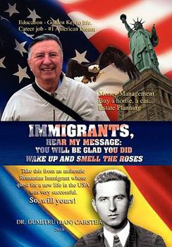 Hardcover Immigrants, Hear My Message: You Will Be Glad You Did Book