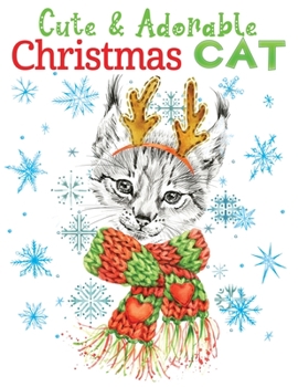 Paperback cute & adorable christmas cat: An Adult Grayscale coloring book Featuring 30+ Christmas Holiday Cat Designs to Draw (Coloring Book for Relaxation) Book