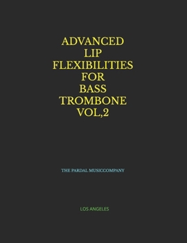 Paperback Advanced Lip Flexibilities for Bass Trombone Vol,2: Los Angeles Book