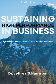 Paperback Sustaining High Performance in Business: Systems, Resources, and Stakeholders Book