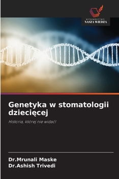 Genetyka w stomatologii dzieciecej (Polish Edition)