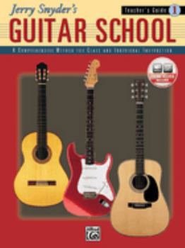 Paperback Jerry Snyder's Guitar School, Teacher's Guide, Bk 1: A Comprehensive Method for Class and Individual Instruction, Book & Online Audio (Jerry Snyder's Guitar School, Bk 1) Book