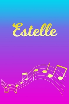 Paperback Estelle: Sheet Music Note Manuscript Notebook Paper - Pink Blue Gold Personalized Letter E Initial Custom First Name Cover - Mu Book