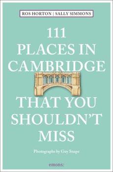 Paperback 111 Places in Cambridge That You Shouldn't Miss (111 Places in .... That You Must Not Miss) Book