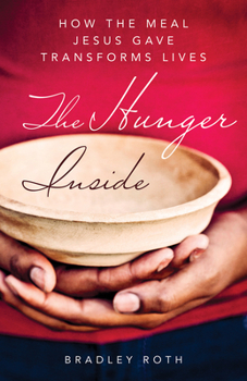 Paperback Hunger Inside: How the Meal Jesus Gave Transforms Lives Book