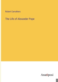 Paperback The Life of Alexander Pope Book