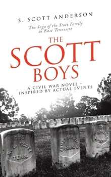 The Scott Boys: A Civil War Novel- Inspired by Actual Events