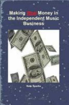 Paperback Making Real Money in the Independent Music Business Book