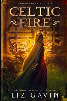 Celtic Fire - Book #1 of the Highland Celts