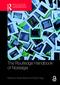 Hardcover The Routledge Handbook of Nostalgia Book