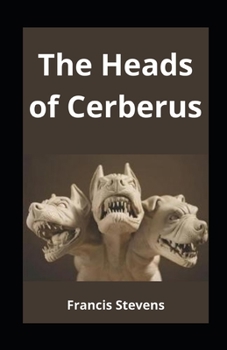 The Heads of Cerberus illustrated