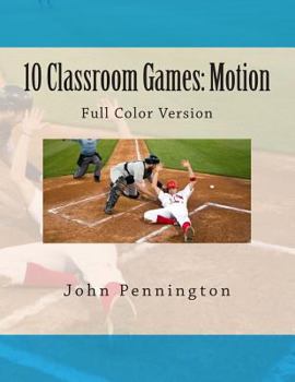 10 Classroom Games Motion: Full Color Version