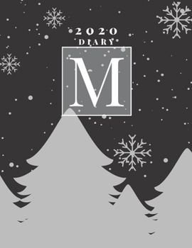 Personalised 2020 Diary Week To View Planner: A4 Silver Letter M Snow Falling On Christmas Trees) Organiser And Planner For The Year Ahead, School, Business, Office, Work, University
