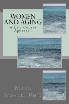 Paperback Women and Aging: A Life Course Approach Book