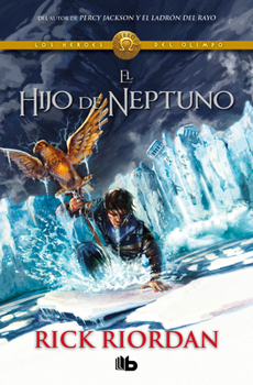 El hijo de Neptuno (Los héroes del Olimpo 2) / The Son of Neptune (Spanish Edition)