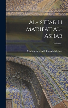 Hardcover Al-Isti'ab fi ma'rifat al-ashab; Volume 2 [Arabic] Book