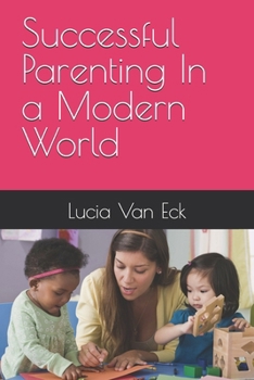 Paperback Successful Parenting In a Modern World Book