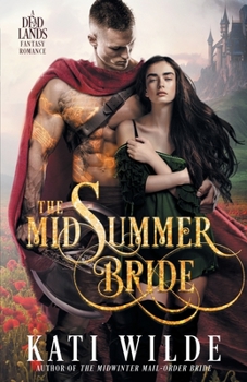The Midsummer Bride (The Dead Lands, #4) - Book #4 of the Dead Lands