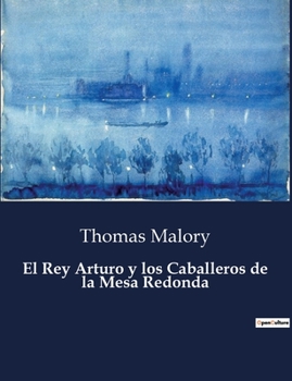 Paperback El Rey Arturo y los Caballeros de la Mesa Redonda [Spanish] Book