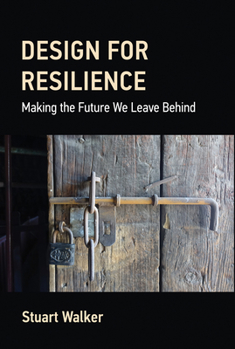 Hardcover Design for Resilience: Making the Future We Leave Behind Book