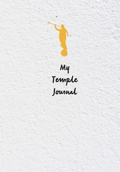 Paperback My Temple Journal: 7x10" 110 Page Lined Paper with Flower Illustrations on Interior Pages, Journal For Latter-day Saints, For Youth, Youn Book