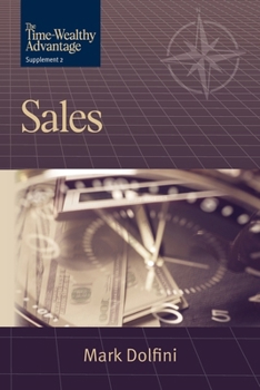 Paperback The Time-Wealthy Advantage: Sales Book