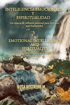 INTELIGENCIA EMOCIONAL Y ESPIRITUALIDAD: Un espacio de reflexión personal para vivir con más humanidad (Spanish Edition)