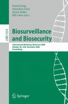 Paperback Biosurveillance and Biosecurity: International Workshop, Biosecure 2008, Raleigh, Nc, Usa, December 2, 2008. Proceedings Book