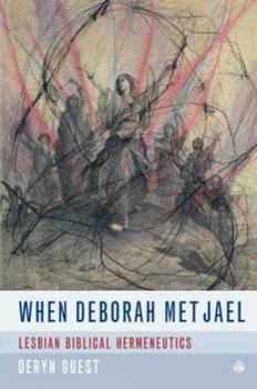 Paperback When Deborah Met Jael: Lesbian Feminist Hermeneutics Book