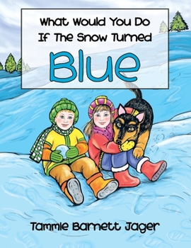 Paperback What Would You Do If the Snow Turned Blue Book