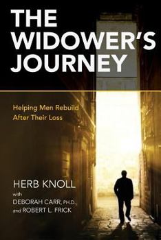 Paperback The Widower's Journey: Helping Men Rebuild After Their Loss Book