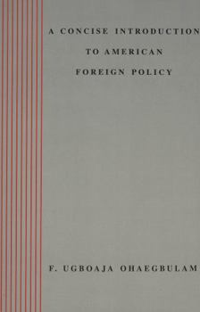 Paperback A Concise Introduction to American Foreign Policy Book