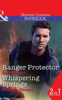 Paperback Ranger Protector: Ranger Protector (Texas Brothers of Company B, Book 1) / Whispering Springs Book