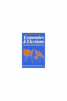 Paperback Economics and Elections: The Major Western Democracies Book