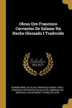 Paperback Obras Qve Francisco Cervantes De Salazar Ha Hecho Glossado I Tradvcido [Spanish] Book