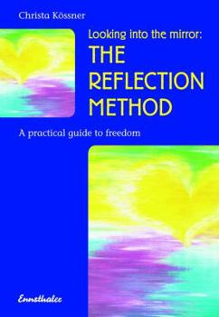 Paperback The Reflection Method: A Practical Guide to Freedom Book
