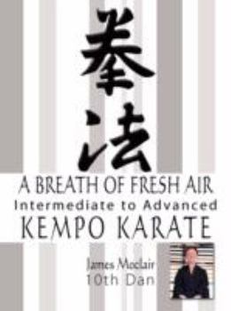 Paperback A Breath of Fresh Air: Kempo Karate Intermediate to Advanced Book