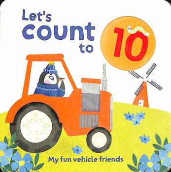 Hardcover Let's Count to 10: My Fun Vehicle Friends Book