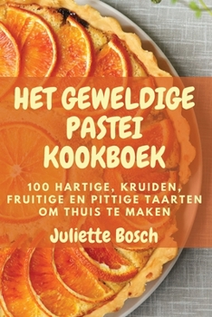 Paperback Het Geweldige Pastei Kookboek [Dutch] Book