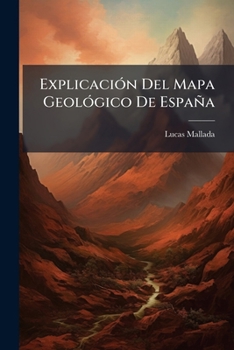 Paperback ExplicaciÃ3n Del Mapa GeolÃ3gico De España [Spanish] Book