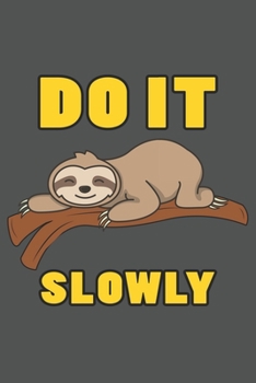 Do It Slowly: Lustiges Faultier Geschenk Chillen Tauchsport Dina5 Kariert Notizbuch Tagebuch Planer Notizblock Kladde Journal Strazze