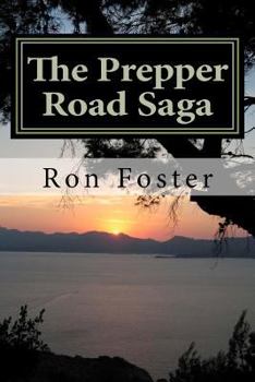 Paperback The Prepper Road Saga: Our End Of The Lake Revisited Book