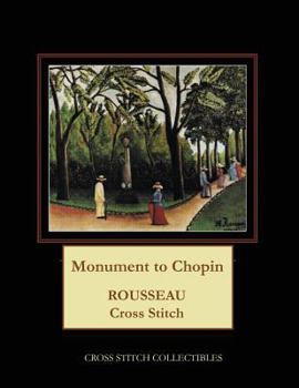 Paperback Monument to Chopin: Rousseau Cross Stitch Pattern [Large Print] Book