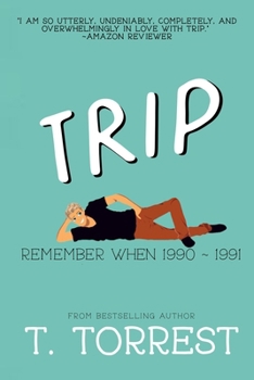 Trip (Remember When) - Book  of the Remember Trilogy
